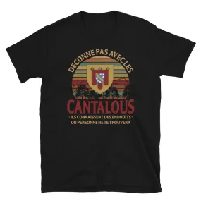 Déconne pas, endroit, Cantalou - T-shirts Unisexe Standard
