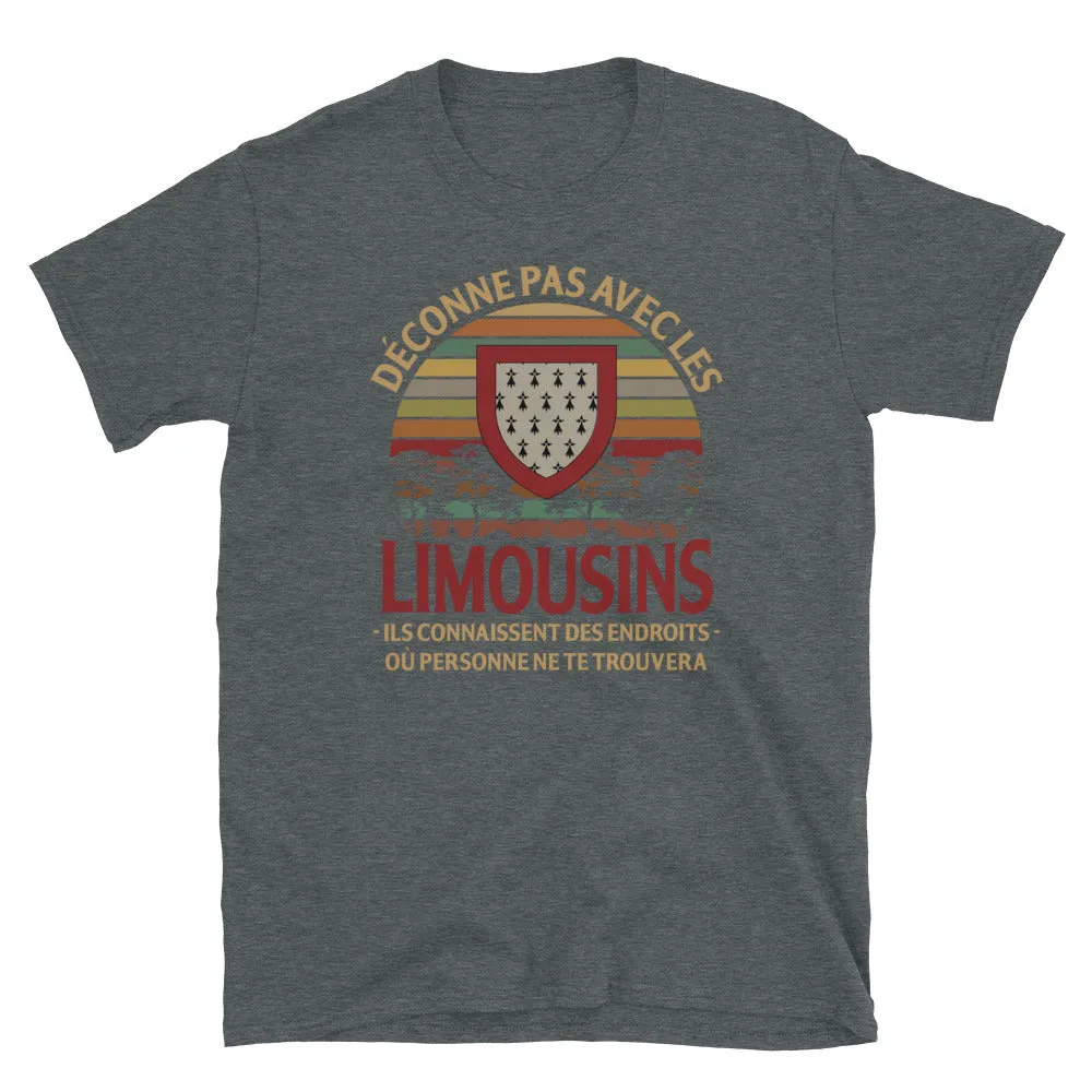 Endroit déconne pas Limousins - T-shirts Unisexe Standard